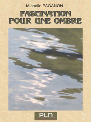 cover image of Fascination pour une ombre